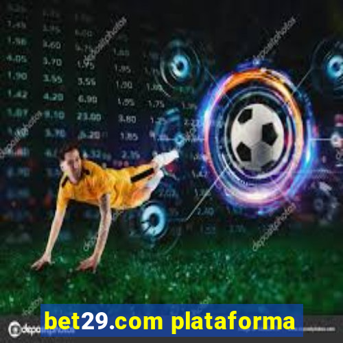 bet29.com plataforma